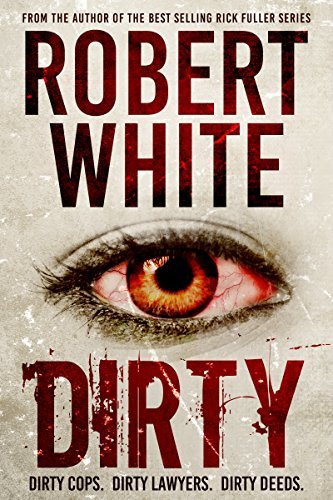 Book cover of Dirty by Robert White
