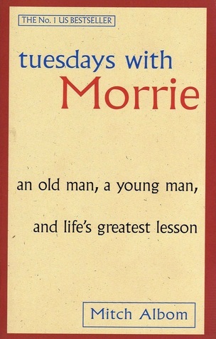 Tuesday's With Morrie by Mich Albom